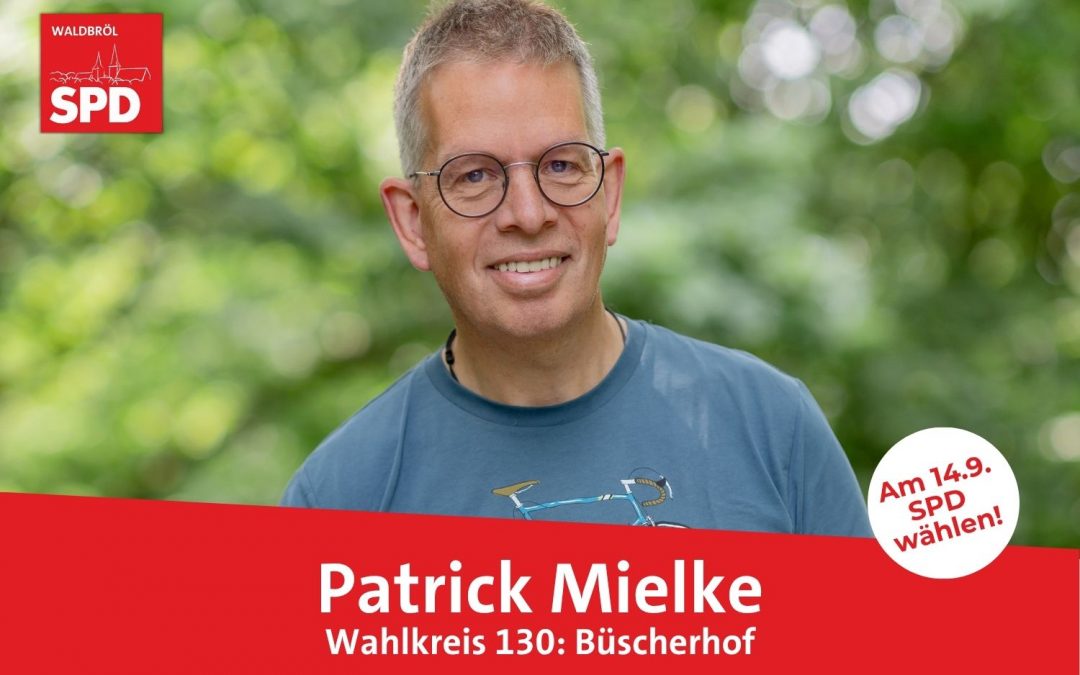 Unser Kandidat für Wahlkreis 130 (Büscherhof): Patrick Mielke